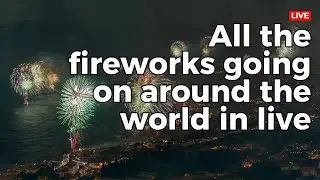 🔴 LIVE: All The Fireworks Going on Around The World | New Year 2025