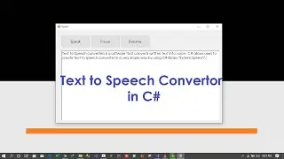 C# :- Create Text to Speech Converter Window Form App in Visual Studio 2017