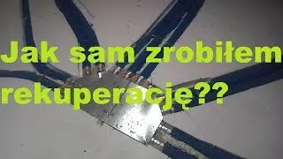 Jak sam zrobiłem rekuperację?  1/2