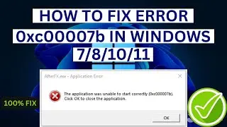 How To Fix Error 0xc00007b In Windows 7/8/10/11 (2024) | Step by Step guide