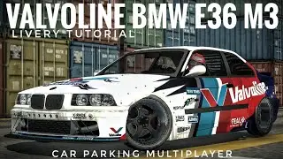Car Parking Multiplayer | Valvoline BMW E36 M3 Livery Tutorial