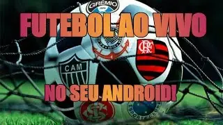 MELHOR APP PARA ASSISTIR FUTEBOL AO VIVO NO ANDROID - TUTORIAL .
