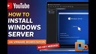 Install Windows Server on VMware Workstation (Step-by-Step)