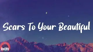 Alessia Cara - Scars To Your Beautiful (Lyrics)