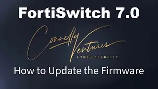 How to Update Firmware - FortiSwitch 7.0