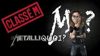 Classé M #007 - Metalliquoi?