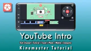 How to make Intro Video for YouTube | Tech Channel | Travel Channel | KineMaster Tutorial