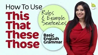 Use Of THIS, THAT, THESE, THOSE In English Sentences | Basic English Grammar Lesson For Beginners