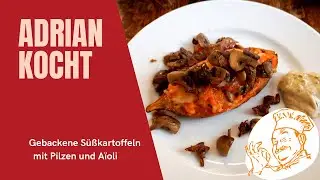 Adrian kocht : Gebackene Süßkartoffel mit Pilzen und Aïoli