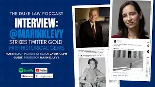 Duke Law Podcast | Prof. Marin K. Levy Strikes Twitter Gold with Judicial Gems