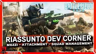 Battlefield 2042 ► Riassunto Dev Corner (Mezzi - Attachment - Squad Management)