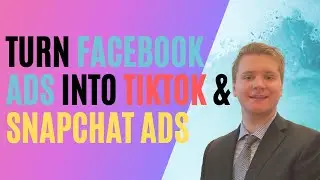 How to turn Facebook Ads into TikTok / Snapchat Ads