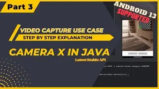 CameraX Stable API Part 3: Recording HD Videos in CameraX [VideoCapture UseCase]
