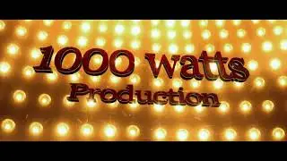 1000 Watts Production | 