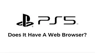 PS5 Have A Web Browser (Tutorial and Guide 2026)