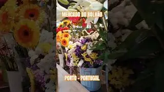 Portugal - Porto | Muitas Flores no Mercado do Bolhão (parte 8) | Barracas de Flores | #viagem