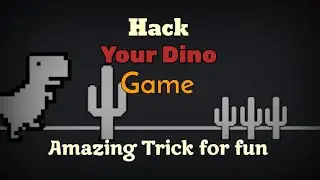 Hack  Dino game of Chrome || Fun with your chrome Browser
