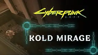 KOLD MIRAGE | SIDE QUEST | CYBERPUNK 2077 WALKTHROUGH [4K 60FPS PS5]
