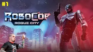 RoboCop: Rogue City #1 - Мёрфи жил, Мёрфи жив, Мёрфи будет жить!