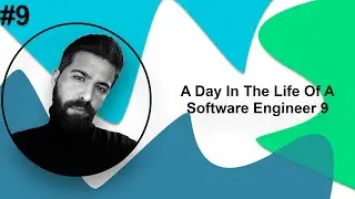 A Day in the Life of Software Engineer | #7