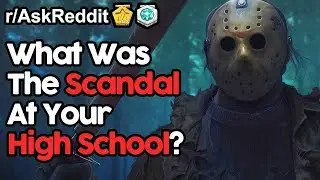 Ex Students Reveal Their High School Scandals (r/AskReddit Top Posts | Reddit Stories)