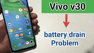 Vivo v30 mein battery drain problem kaise solve Karen