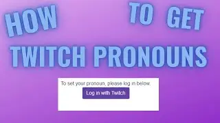 How to get Twitch Pronouns in Chat Tutorial!
