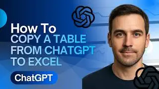 How to Copy a Table from ChatGPT to Excel (2026) | Convert AI Tables to Spreadsheet Guide