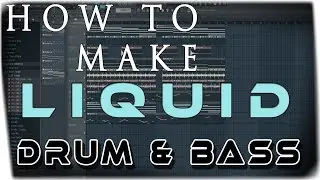 [FL Studio] How to make Liquid DnB [Beginner/Tutorial]