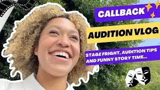Acting Audition Vlog: Overcoming Stage Fright, Acting Audition Tips & Funny Audition Story Time...