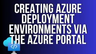 Creating Azure Deployment Environments via the Azure Portal!