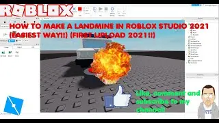 HOW TO MAKE A LANDMINE IN ROBLOX STUDIO TUTORIAL 2021(FIRST UPLOAD IN 2021)