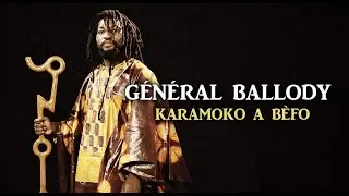 GÉNÉRAL BALLODY - KARAMOKO A BÈFO (2020)
