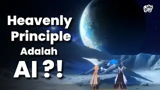 Sebenarnya Adalah AI? Teori Heavenly Principle dan AI Pesawat Travelers | Genshin Impact Lore