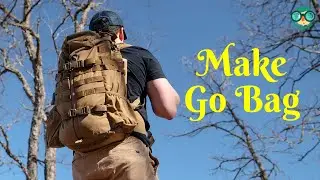 How to Make a Go Bag? How to Make a Bug Out Bag? How to Build a Go Bag? How to Pack a Go Bag?