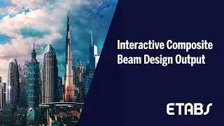 TECH TIPS: Interactive Composite Beam Design