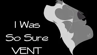 Vent PMV - I was so sure [TW IN DESCRIPTION]