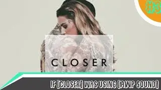If [Closer] Was Using [Awp Sound]