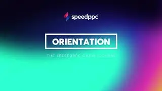 SpeedPPC Orientation (Crash Course)