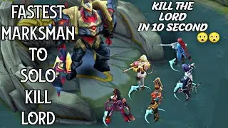 FASTEST MARKSMAN TO SOLO KILL LORD • MOBILE LEGENDS BEST MARKSMAN • MOBILE LEGENDS