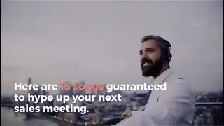 Top 15 Motivational Songs for Your Next Sales Meeting