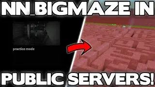 How To Access NN_BIGMAZE In Public Servers! | Roblox Nico's Nextbots