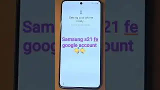 galaxy s21 fe remove Google Account