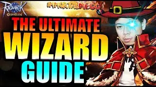 THE ULTIMATE WIZARD GUIDE!! - RAGNAROK ORIGIN