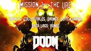 DOOM - Lvl 1 - The UAC - All Secrets (Collectibles, Data Logs, Classic Map, Elite Guards)