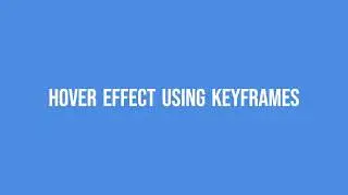 Hover effect using keyframes