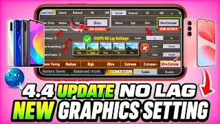 4.4 UPDATE🔥NO LAG NEW GRAPHICS SETTING, 120 FPS ENABLE😱, 4.4 UPDATE LOW DEVICE & HIGH DEVICE SETTING