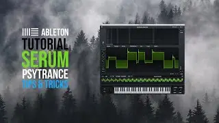Tutorial  - Serum - psytrance lead  Tips & Tricks
