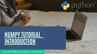 Python Numpy tutorial for beginners Full Course 1 - introduction | Data Science | Machine learning