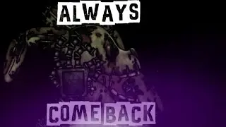[FNAF/DC2] ALWAYS COME BACK PREVIEW 